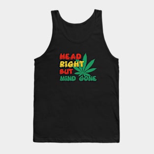 Head right but mind gone Tank Top